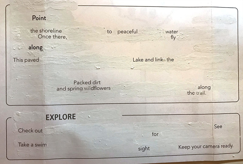 Picking out the words you do like, and stringing them together in a line is another technique.